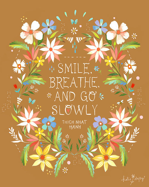 smile, breathe and go slowly